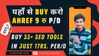 यहां से Ahrefs करें Buy केवल 9rs. Per Day | Buy Ahrefs Tool in Cheap Price by Deepblogging
