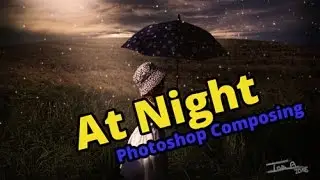 At Night - Photoshop Composing