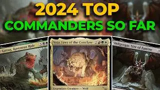 The Top 10 Commanders Of 2024 (So Far)