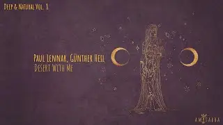 Paul Lennar, Günther Heil - Desert With Me [AMITABHA]