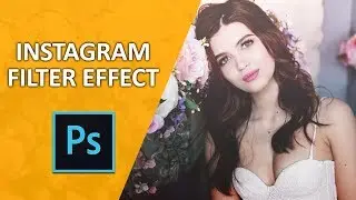 How to Create an Instagram Filter With Photoshop || Photoshop cc Tutorial ||