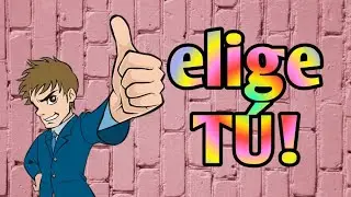 ELIGE la próxima ANIMACIÓN