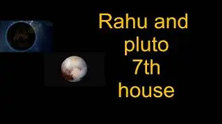Rahu and Pluto in 7th house #astrologyforecast #science #astrologypredictions