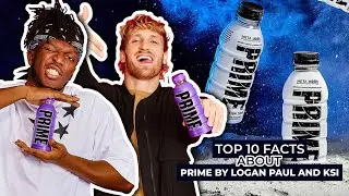 TOP 10 FACTS About PRIME Hydration By KSI and LOGAN PAUL 2022!