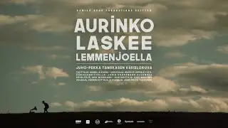 Aurinko laskee Lemmenjoella (2025) Trailer