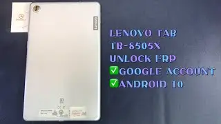 LENOVO TAB TB-8505X UNLOCK FRP ｜ANDROID 10｜GOOGLE ACCOUNT