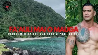 RSA Band Samoa & Paul Ah Kuoi - Fa’auli Mai O Mauga (Official Music Video)