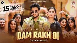 Dam Rakh Di (Official Video) R Nait | Simar Kaur | Pranjal Dahiya | MixSingh | Punjabi Song