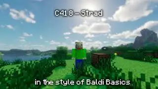 C418 - Strad but in the style of Baldi Basics