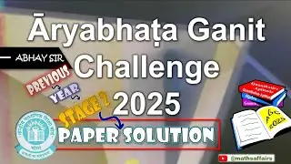 Aryabhata Ganit Challenge 2025 | AGC 2025 | Stage 2 | Solution