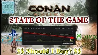 Conan Exiles - STATE OF THE GAME - POST LAUNCH - XBOX-PS4-PC - Should I buy ?
