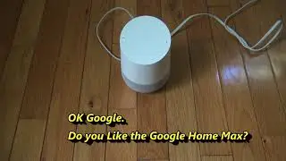 Google Home Mini and Max First Impressions, From Google Home