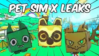 NEW PET SIM X LEAKES