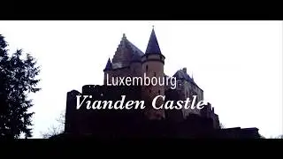 Luxembourg: Vianden Castle
