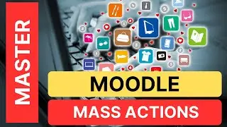 Transform Your Moodle Workflow: Discover the Power of the Mass Actions Block!