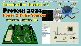 Proteus 8 Professional Tutorial # 3 Power & Pulse Sources | Urdu Hindi English @chipautomation