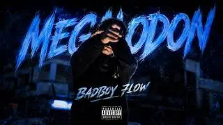 Badboy 7low - MEGALODON (official music video)
