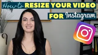 Learn how to resize any video for Instagram