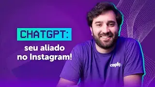 Como usar o ChatGPT para criar conteúdos para o Instagram!