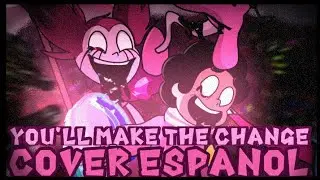 Friday Night Funkin You'll Make The Change Cover Español Come Learn With Pibby Ft: