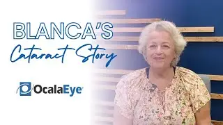 Premium Cataract Surgery Patient | Blanca