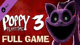 Poppy Playtime: Chapter 3 - FULL GAME Walkthrough (No Commentary) 4K