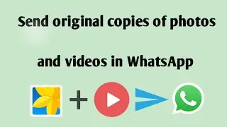How to send original copies of photos and videos in WhatsApp ? ||Technical GKB