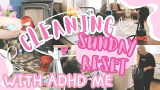 SUNDAY RESET: CLEAN WITH ME WITH ADHD || realistic cleaning motivation & burn out || Jay Elle J