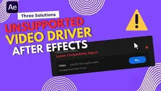 How to Fix “Unsupported Video Driver” Error in After Effects | Adobe After Effects | Quick Fixup