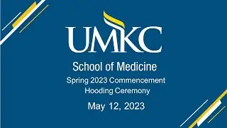 2023 Hooding Ceremony and Commencement - May 12, 2023