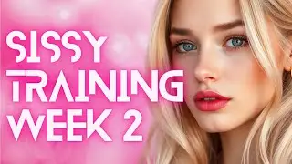 Sissy Training Week 2