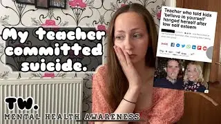 My teacher committed suicide.