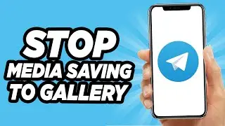 How to Stop Telegram Saving Media to Gallery