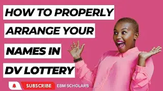 How to properly arrange your names in DV Lottery Application