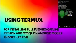 Using Termux on Android for Python and MySQL