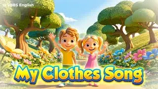 My Clothes Song 👕👗 Learn Clothing Vocabulary for Kids | VBBS English