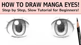 How to Draw Manga Eyes! Step by Step, Slow Tutorial for Beginners!
