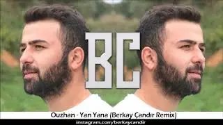 Ouz-Han - Yana Yana (Berkay Çandır Remix)