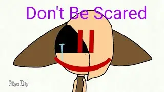 Don't Be Scared | Animation Meme | FlipaClip