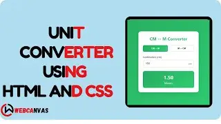 Unit Converter | HTML CSS JS | webcanvas