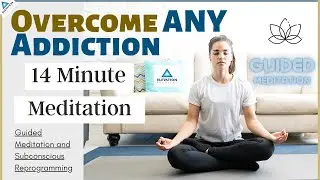 Overcome ANY Addiction (Opioids, Benzos, Alcohol, Methamphetamine, Rx, Etc.) | Guided Meditation