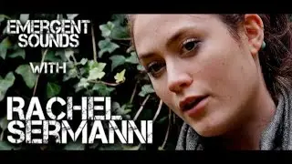 Rachel Sermanni - Sleep // Emergent Sounds Unplugged