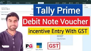 Debit Note Voucher Entry in Tally Prime || Incentive on Purchase Entry in Tally Prime || Tally GST