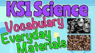EVERYDAY MATERIALS KS1 SCIENCE VOCABULARY by Miss Ellis 