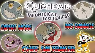 Cuphead: The Delicious Last Course (DLC) - Chef Saltbaker (Final Boss / No Damage / Expert / S-Rank)