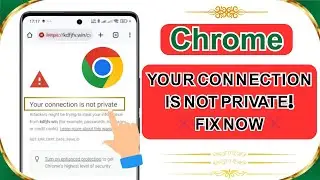 How to Fix Chrome “Your Connection Is Not Private” Error (2026) | Easy & Fast Solution 🇺🇸