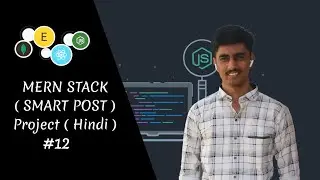#12 ( Hindi ) MERN Stack |  Smart Posts | Authentication  - Programmer Sanket
