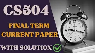 CS504 Final term current paper || With Solution || Spring 2023