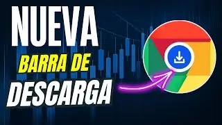 Nueva BARRA DE DESCARGA Google CHROME