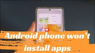 How to Fix an Android Phone That Won't Install Apps | Solve App Installation Errors